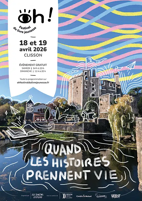 Affiche du festival Oh ! 2026 avec le château de Clisson illustré, les dates de l’événement et le slogan “Quand les histoires prennent vie”